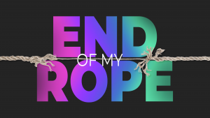 End of My Rope